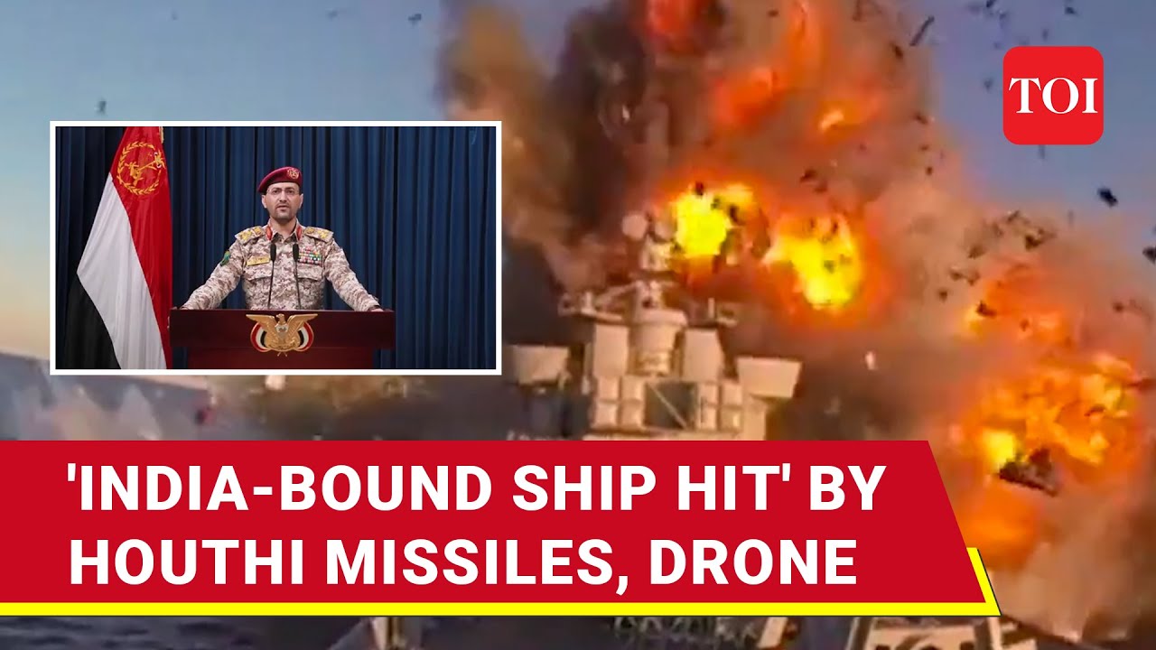 Houthis Hit India-Bound Ship Twice; 'Vessel On The Verge Of Sinking' | Details
