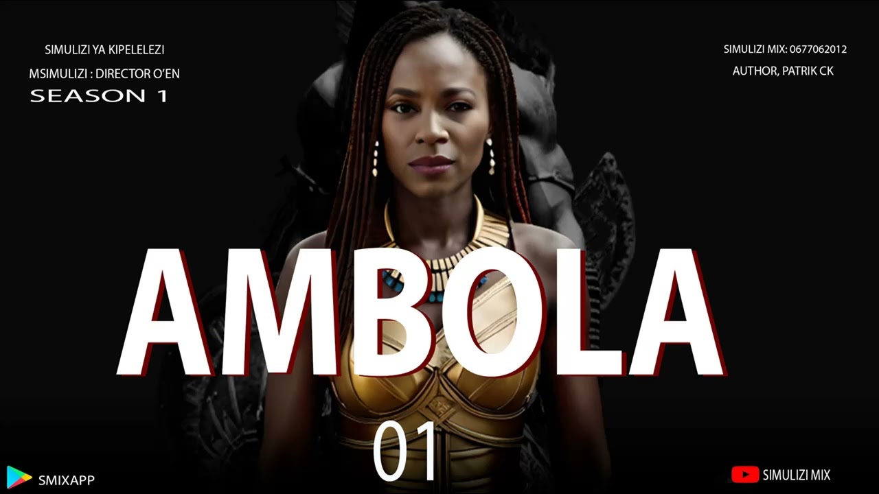 MPYA: AMBOLA : 1 na 2/10 season 1 SIMULIZI ZA KIPELELEZI.