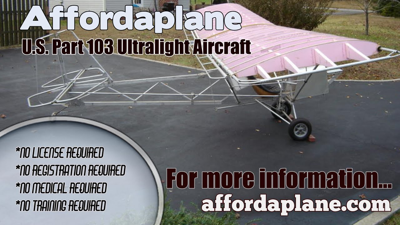 Affordaplane, Part 103 Ultralight Aircraft