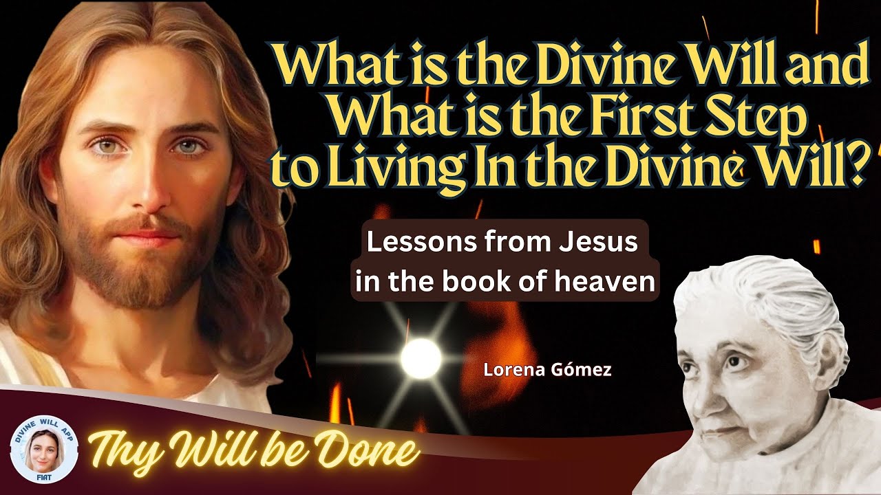 🔴 WHAT IS THE DIVINE WILL AND WHAT IS THE FIRST STEP TO LIVING IN THE DIVINE WILL?