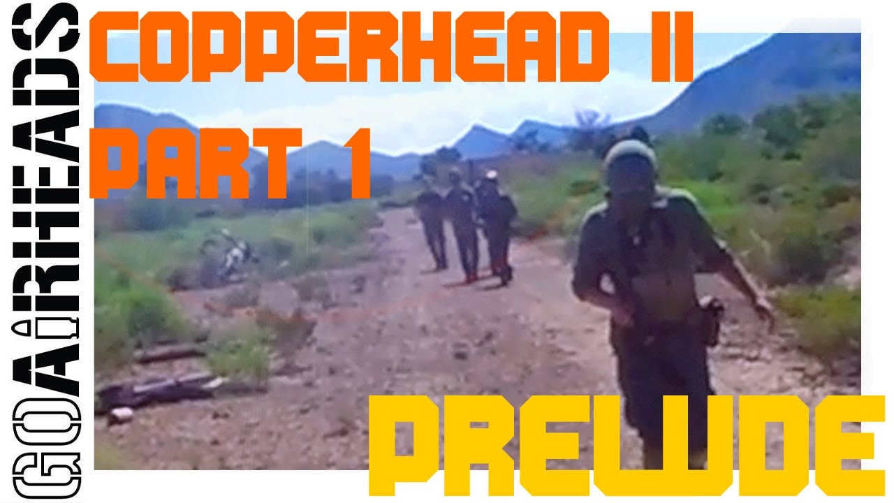 GoAirheads At Copperhead 2.5 - Part 1 - Prelude