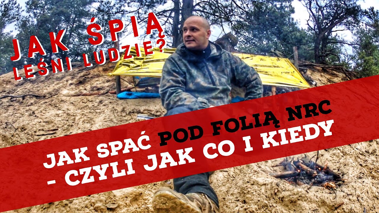 Jak spać pod Folią NRC - czyli jak co i kiedy z kocem ratunkowym w Lesie