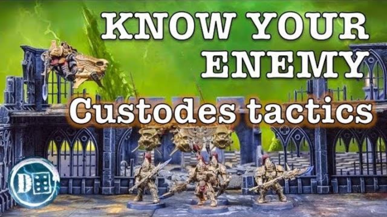 Custodes Tactics: Know your Enemy