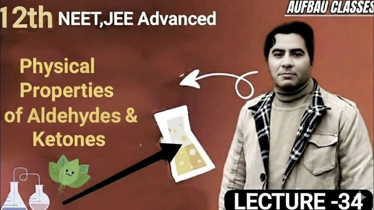 🎯💯PHYSICAL PROPERTIES OF ALDEHYDES & KETONES💯🎯