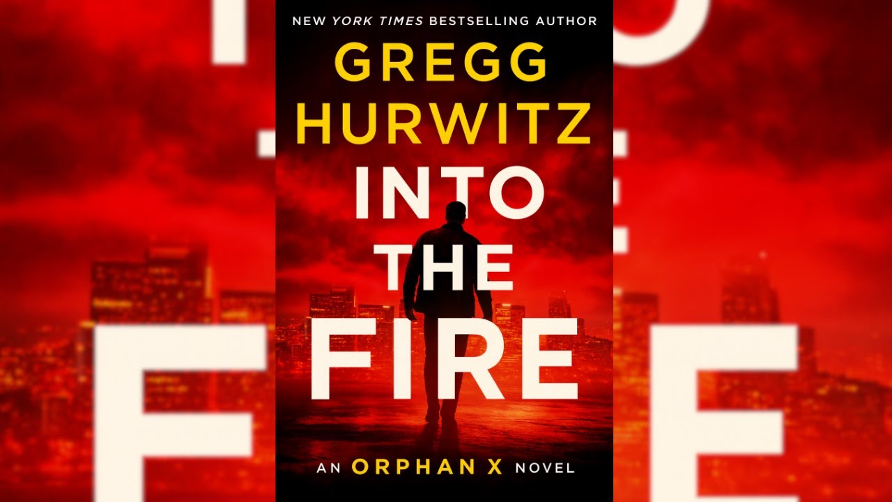 🔥 Into the Fire &ndash; Orphan X #5 | Full Audiobook | Mystery Thriller by Gregg Hurwitz