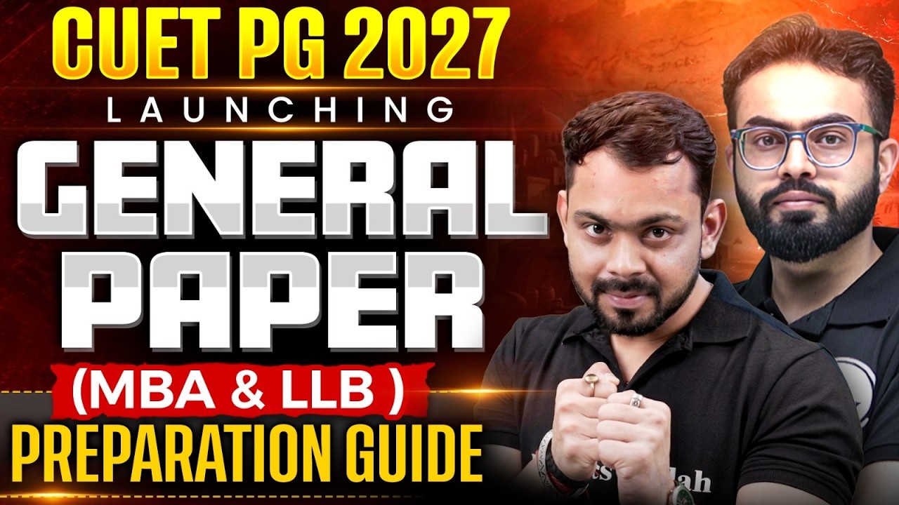 CUET PG 2027 | MBA & LLB General Paper Syllabus, Exam Pattern & Complete Roadmap