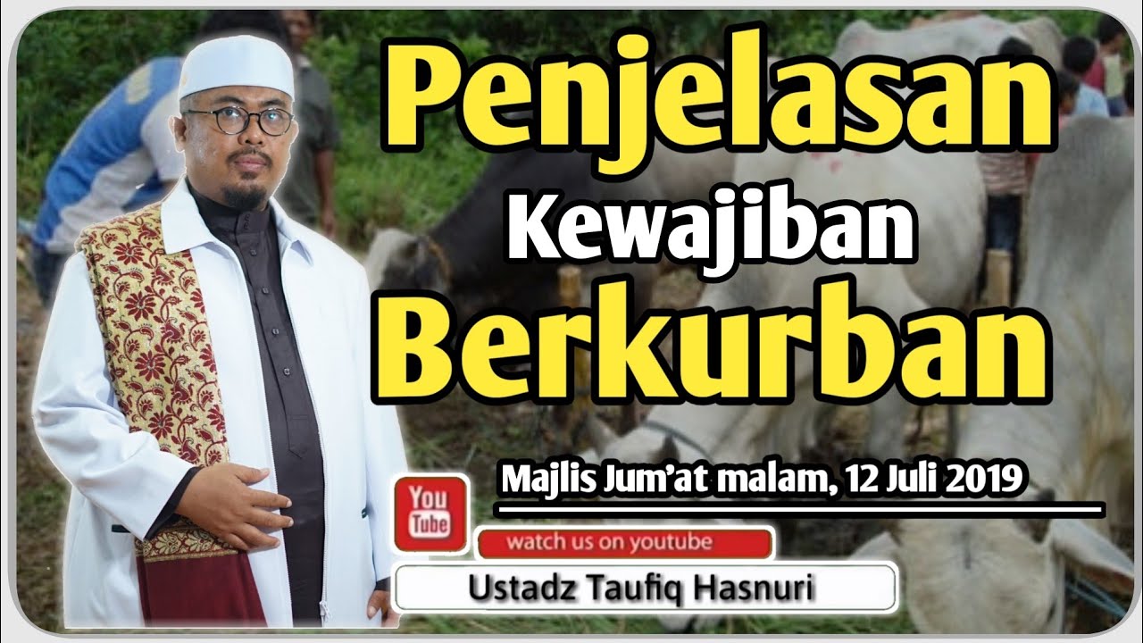 Ustadz Taufiq Hasnuri || Penjelasan Kewajiban Berkurban