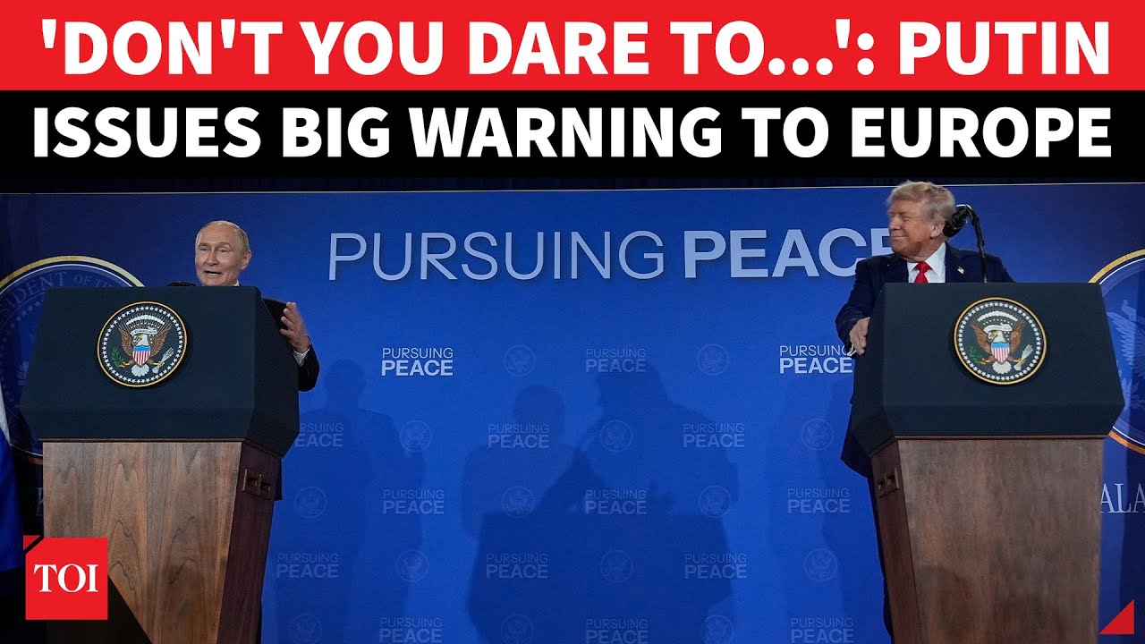 Putin Issues DIRECT WARNING To Europe At Joint Presser With Trump; 'On Ukraine, Don't Torpedo...'