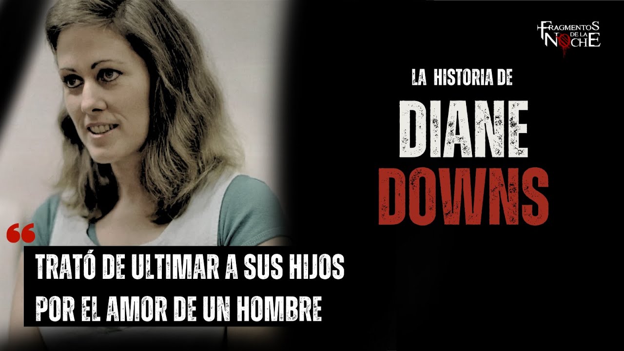 El maquiavélico acto de Diane Downs | Fragmentos de la Noche