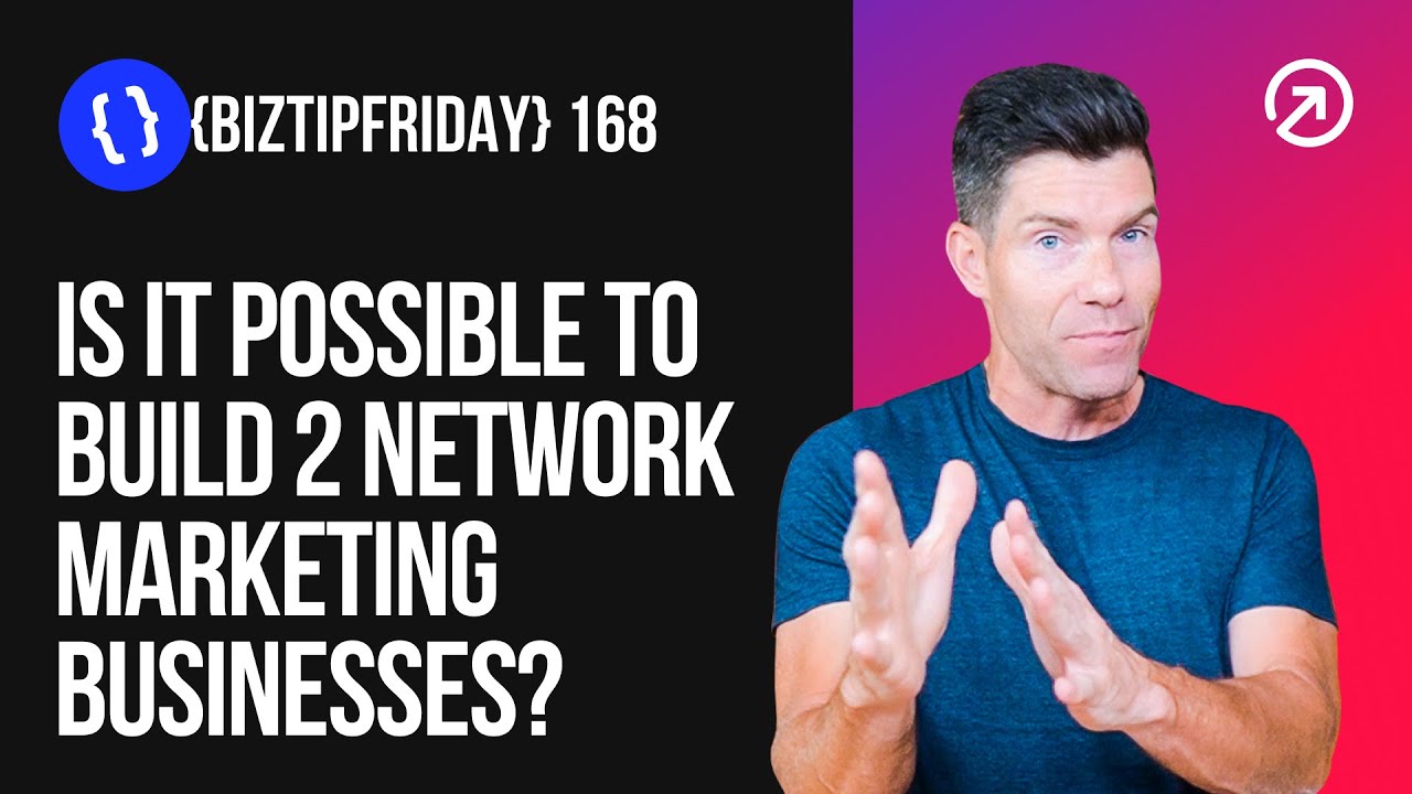 Is it Possible to Build 2 Network Marketing Businesses?