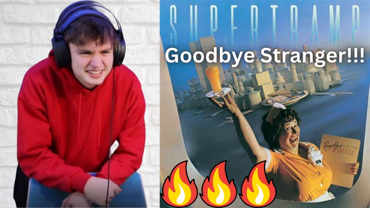 Teen Reacts To Supertramp - Goodbye Stranger!!!