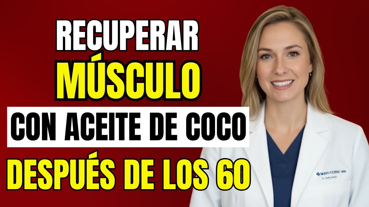 URÓLOGA REVELA: Recuperar Músculo con Aceite de Coco después de los 60
