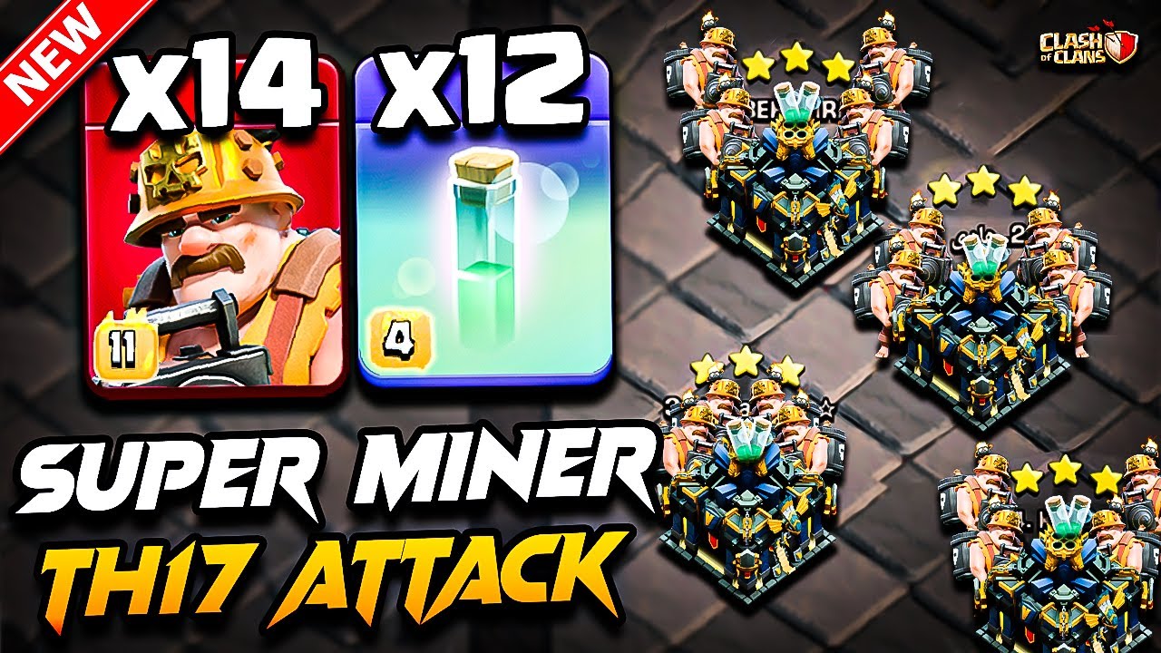 Th17 SUPER MINER Attack Clash of Clans | Best TH17 Attack Strategy With SUPER MINER (Town Hall 17)