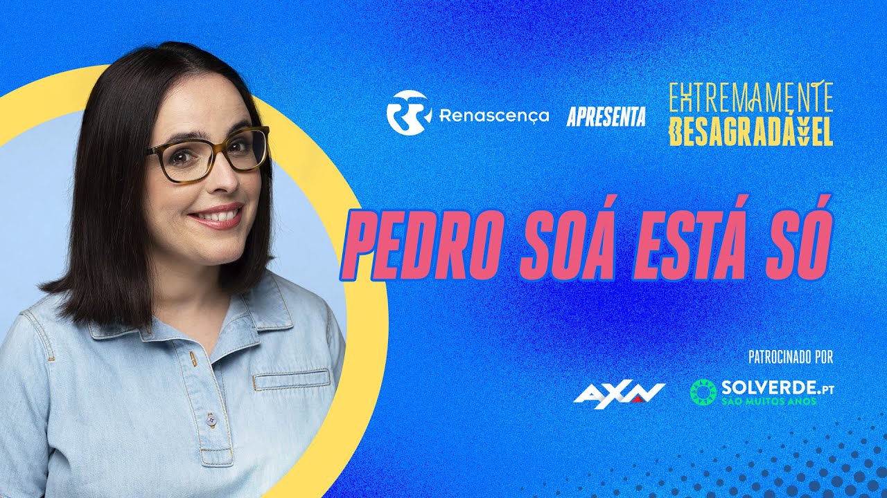 Pedro Soá Está Só - Extremamente Desagradável