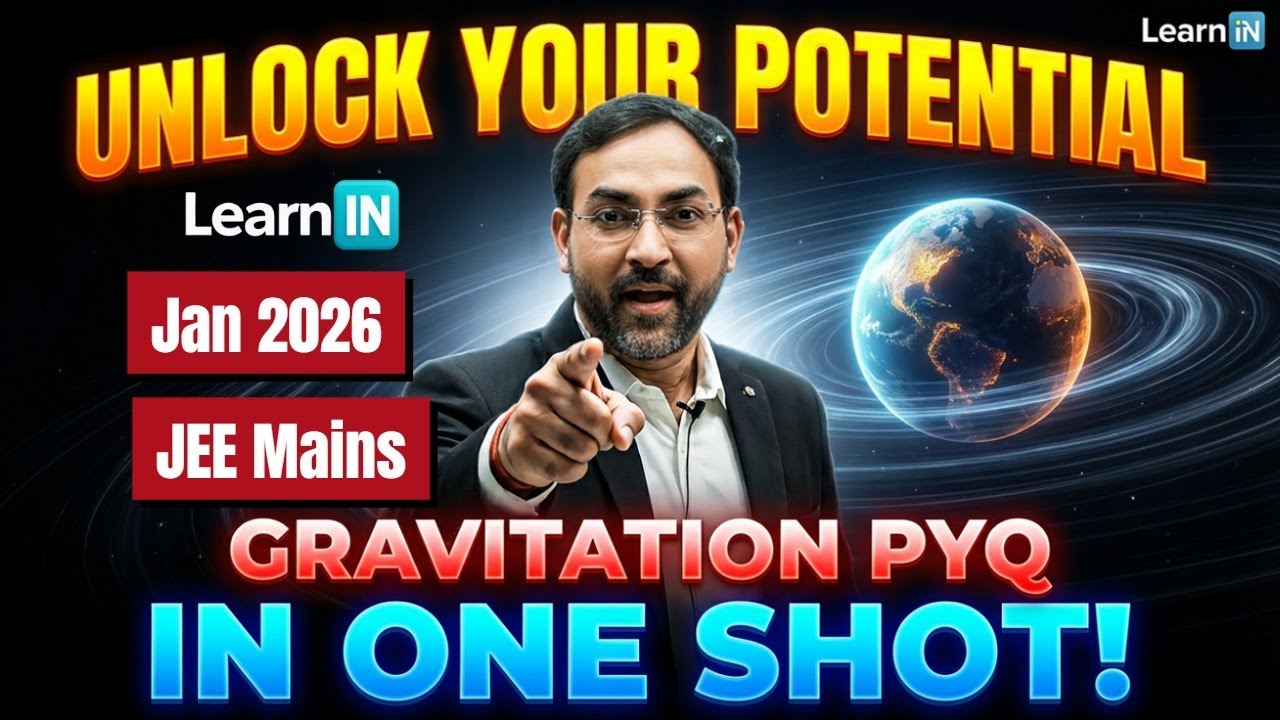 Unlock your Potential in One Shot | Gravitation PYQ | Jan 2026 JEE Mains