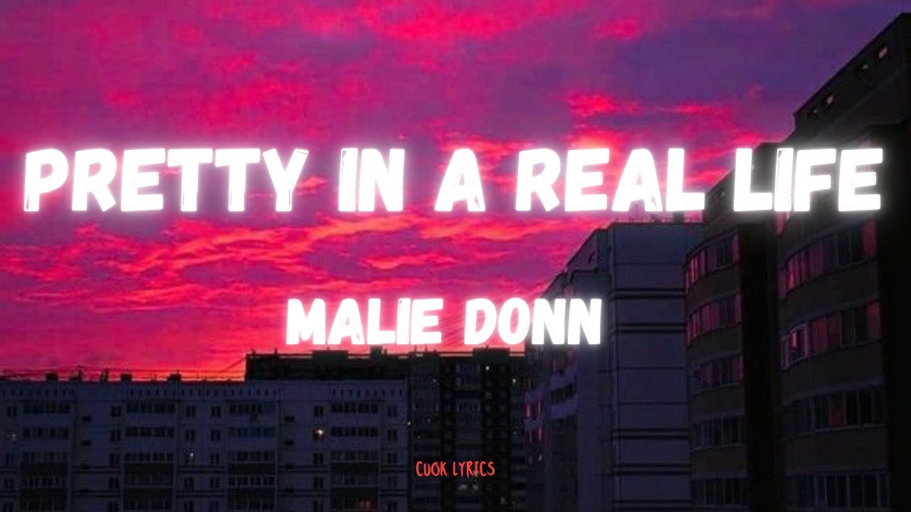 Malie Donn - Pretty In A Real Life (Lyrics)