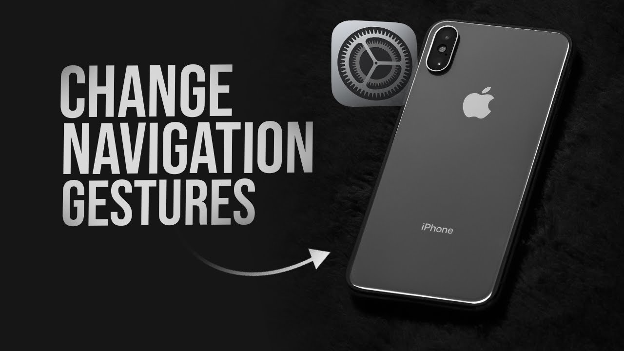 How to Change Navigation Gestures on iPhone (tutorial)