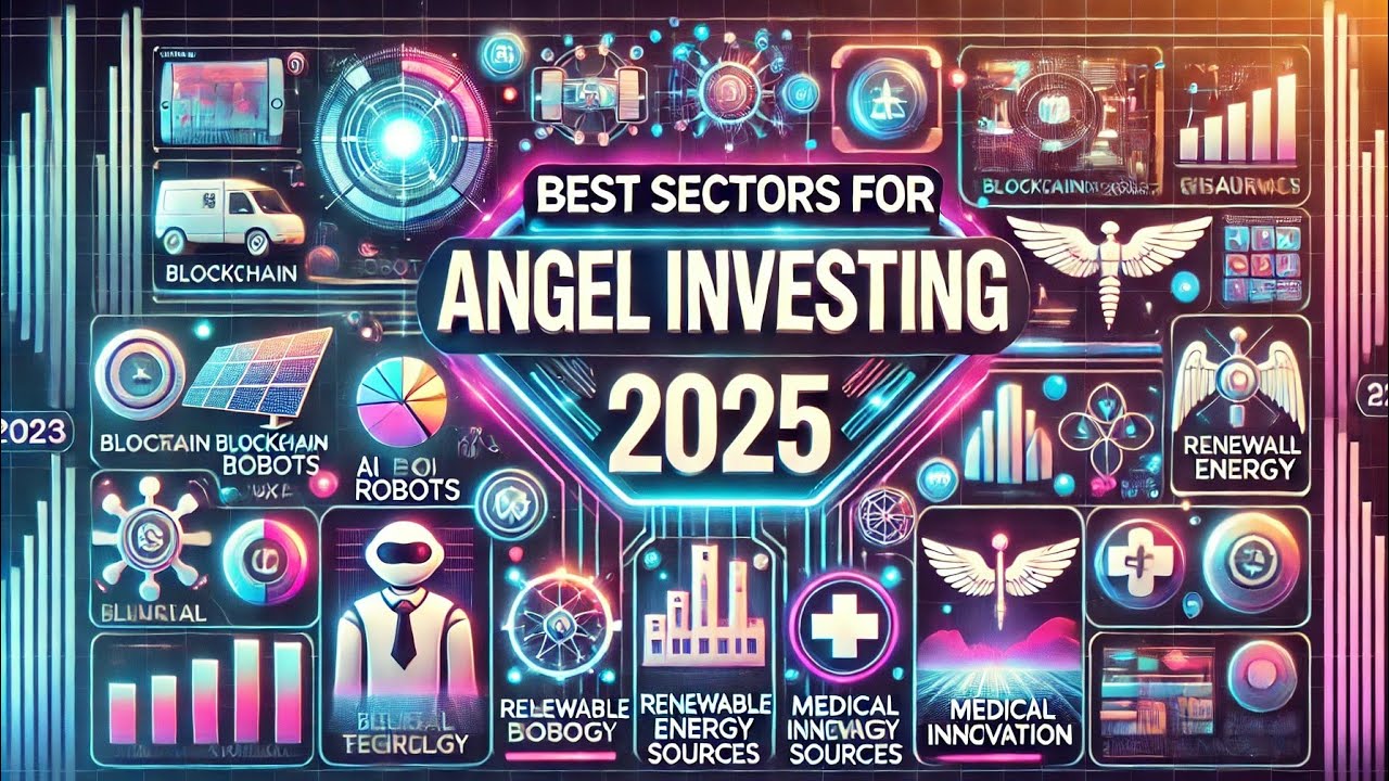 Best Sectors for Angel Investing in 2025