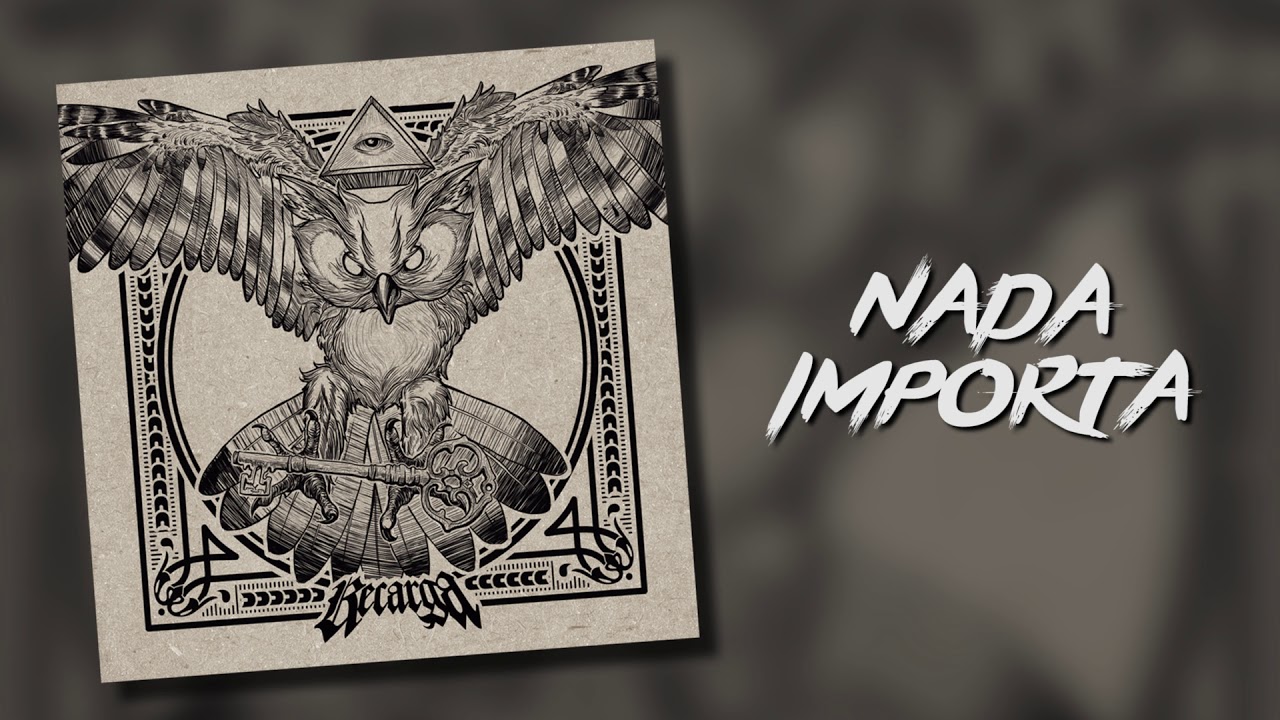 Recarga - Nada Importa (ft. Charly Diazepunk)