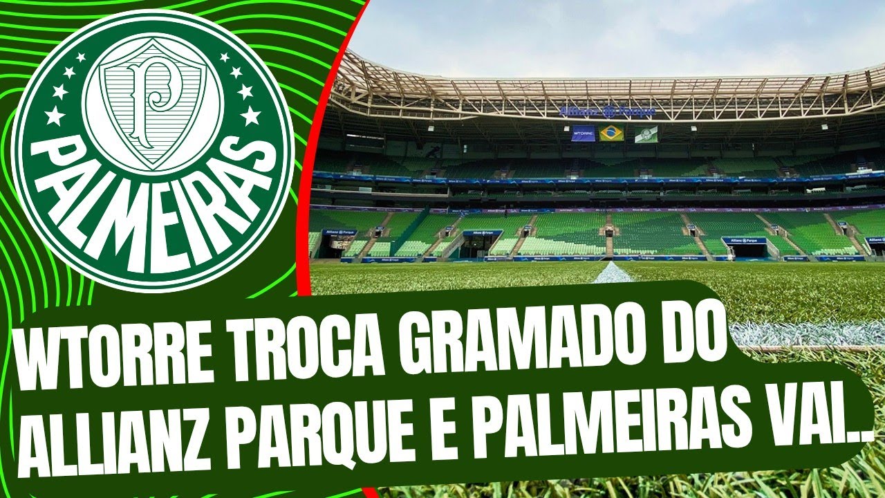 🚨 WTorre troca gramado do Allianz parque, e Palmeiras começa 2026 na Arena Barueri!