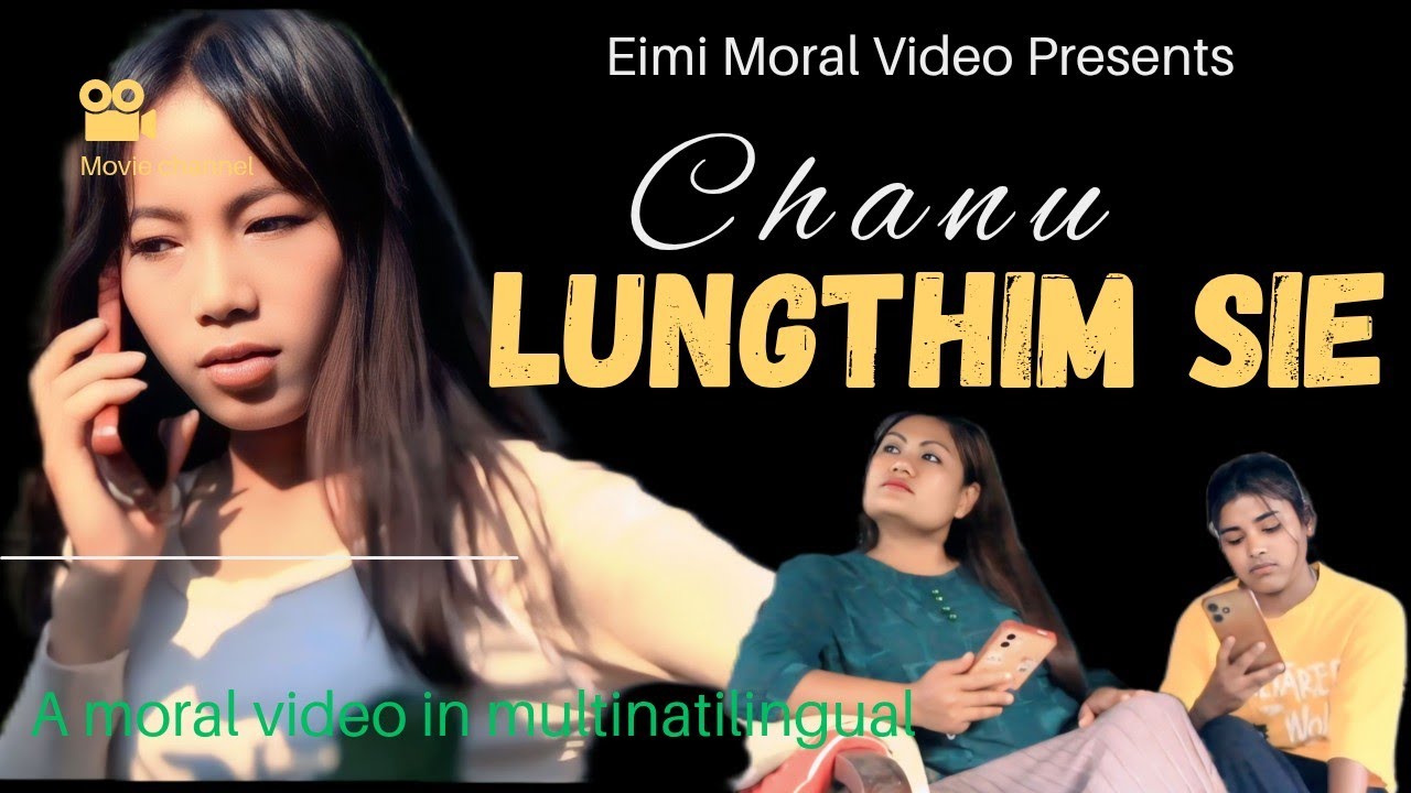 CHANU LUNGTHIM SIE (BAD MINDED DAUGHTER) - 109 || ENGLISH SUBTITLE #Eimimoralvideo