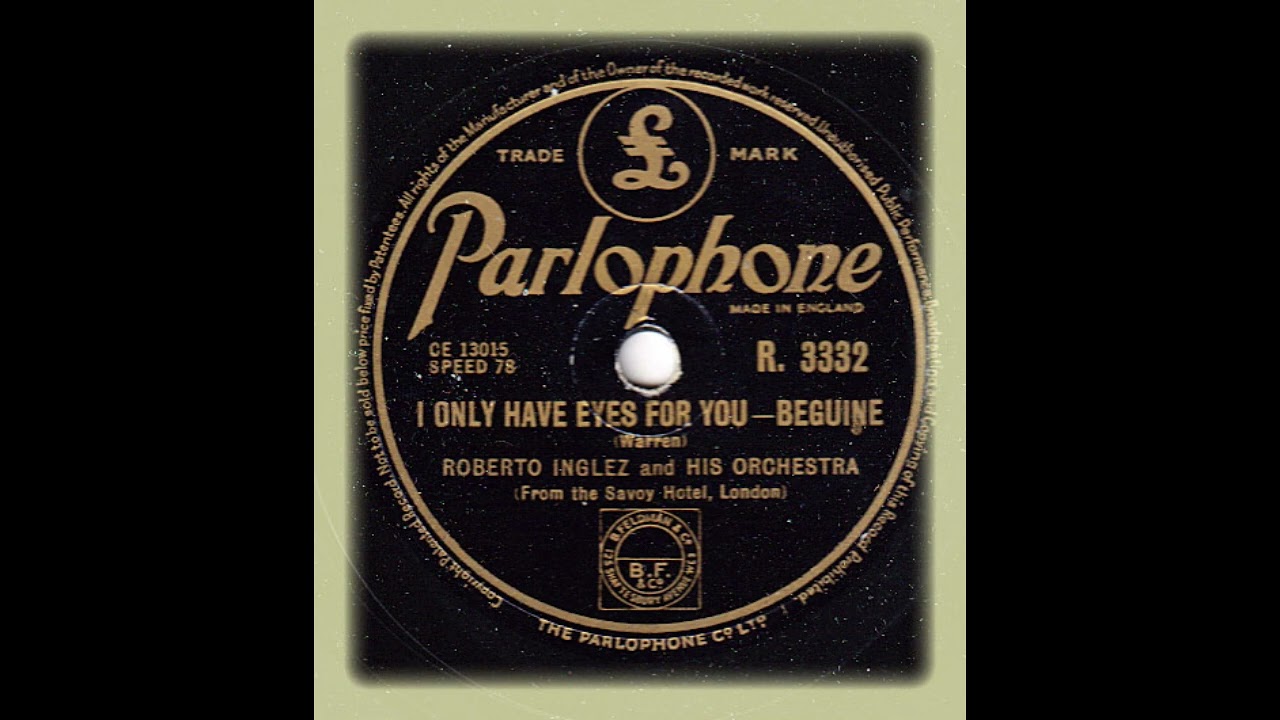 ROBERTO INGLEZ AND HIS ORCHESTRA - I ONLY HAVE EYES FOR YOU