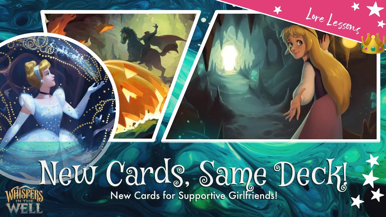 Lore Lessons: Deck Editing! | Whispers in the Well Supportive Girlfriends | Princess Deck