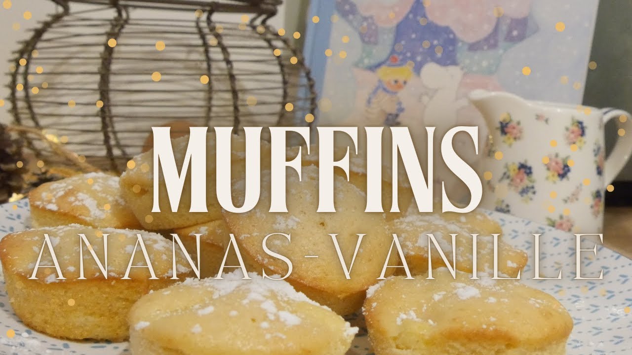 Muffins à l'ananas et vanille - Goûter facile et rapide