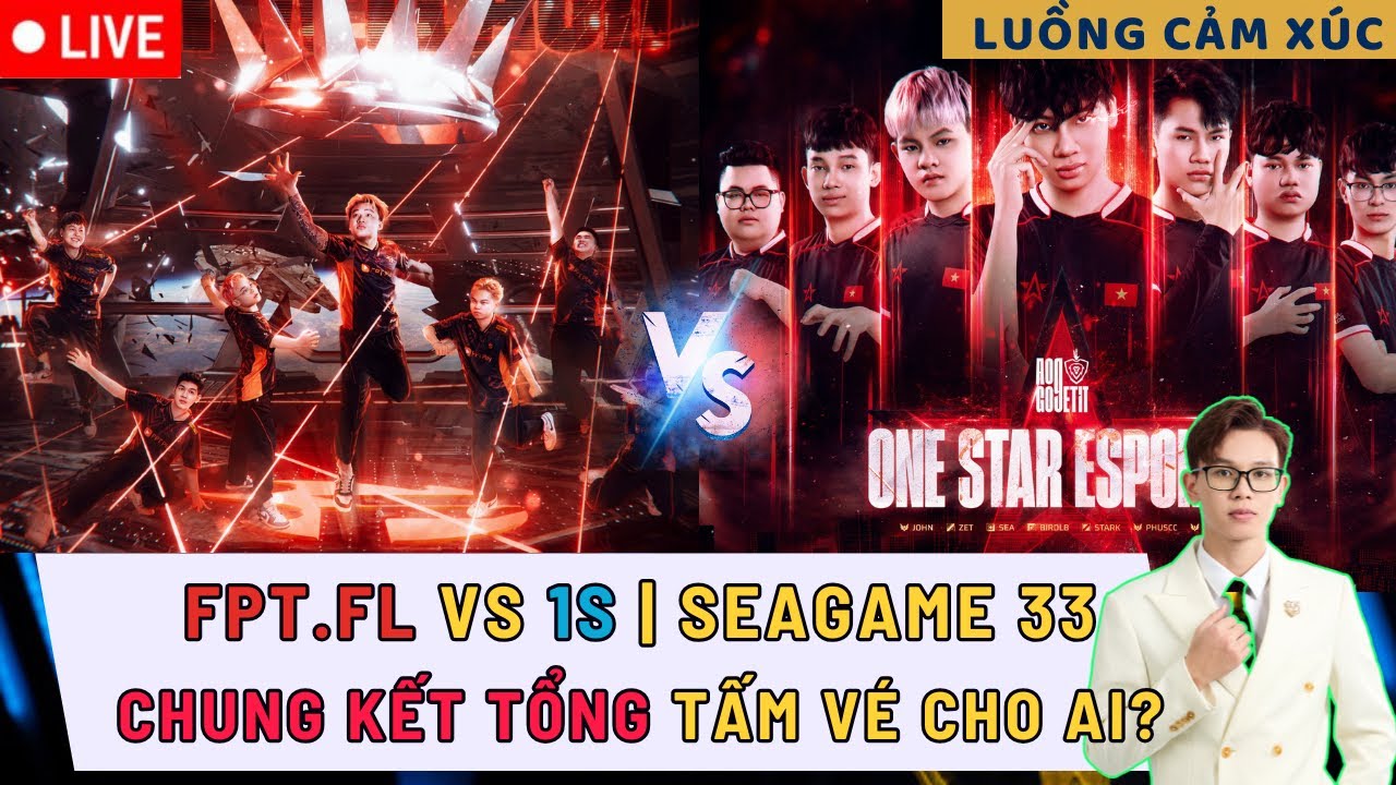 🔴 TRỰC TIẾP: FPT x FLASH vs ONE STAR ESPORTS - CHUNG KẾT TỔNG VTC SEAGAME 33 | LUỒNG CẢM XÚC