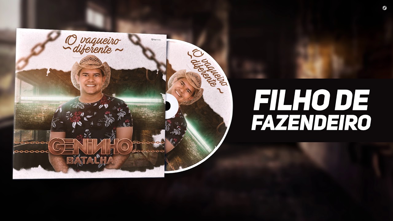 Geninho Batalha - Filho de Fazendeiro (O Vaqueiro Diferente)