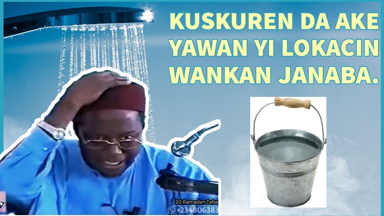 Yadda ake Wankan Janaba: Sheikh Ja'afar Mahmud Adam Kano