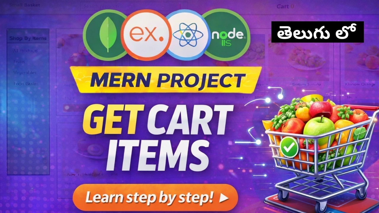 13. Get Cart Items || Cart Operations || MERN Grocery App Tutorial in  Telugu