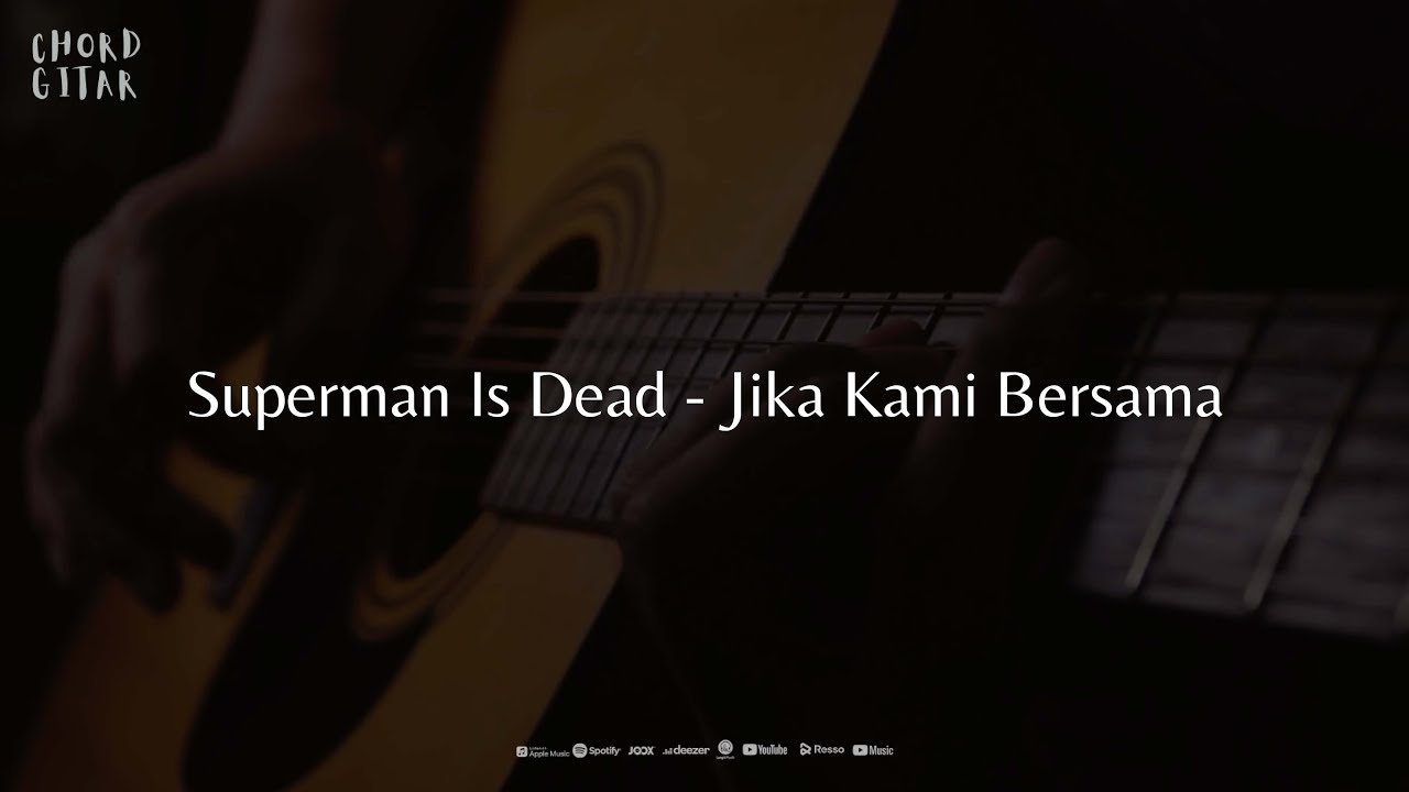 Chord Gitar Superman Is Dead - Jika Kami Bersama