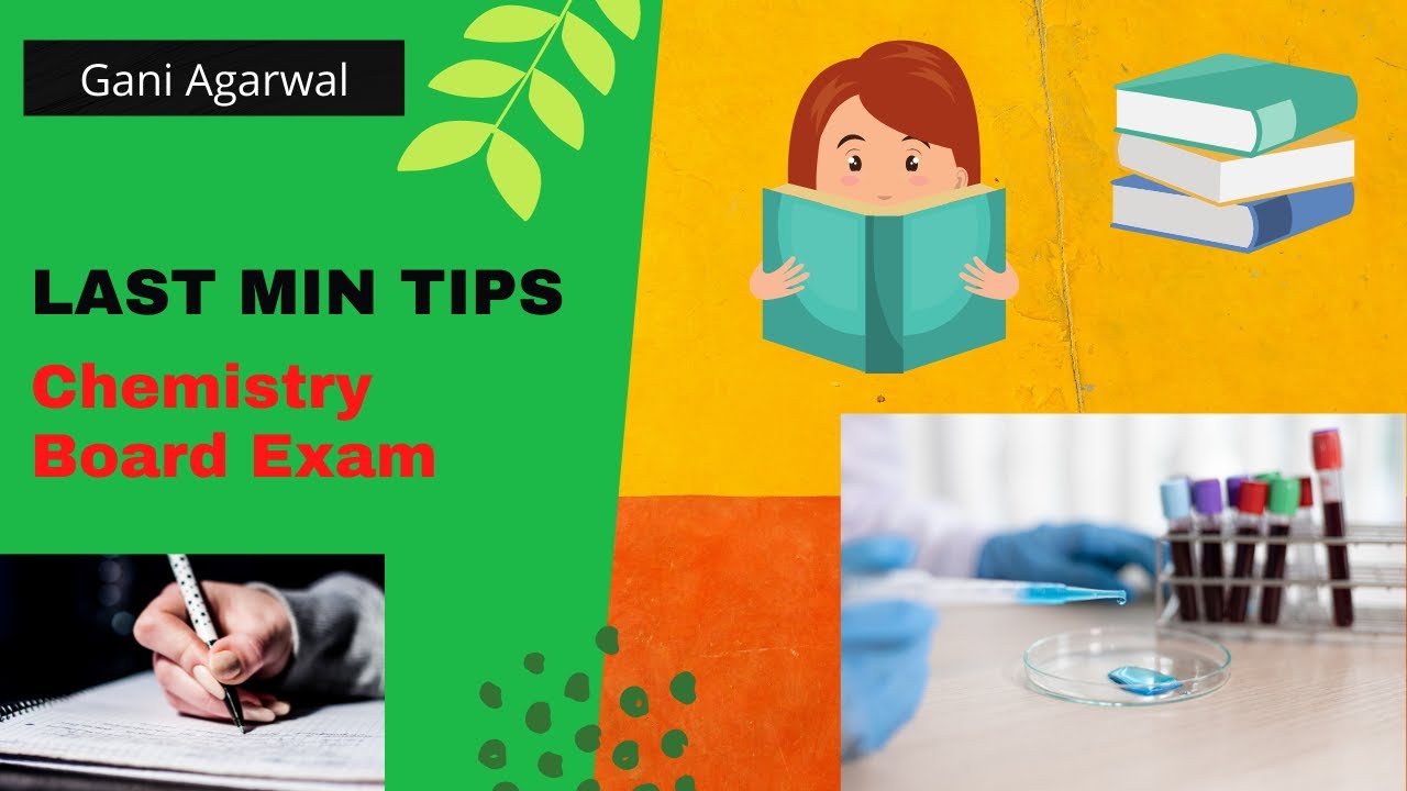 Chemistry Exam Tips || CBSE board class 12 || Last min tips