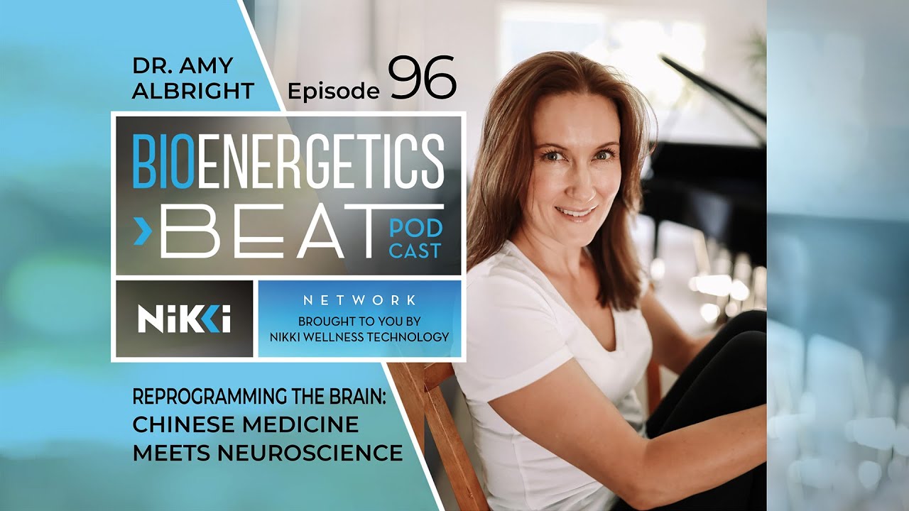 Episode 96: Dr. Amy Albright, Reprogramming the Brain: Chinese Medicine Meets Neuroscience