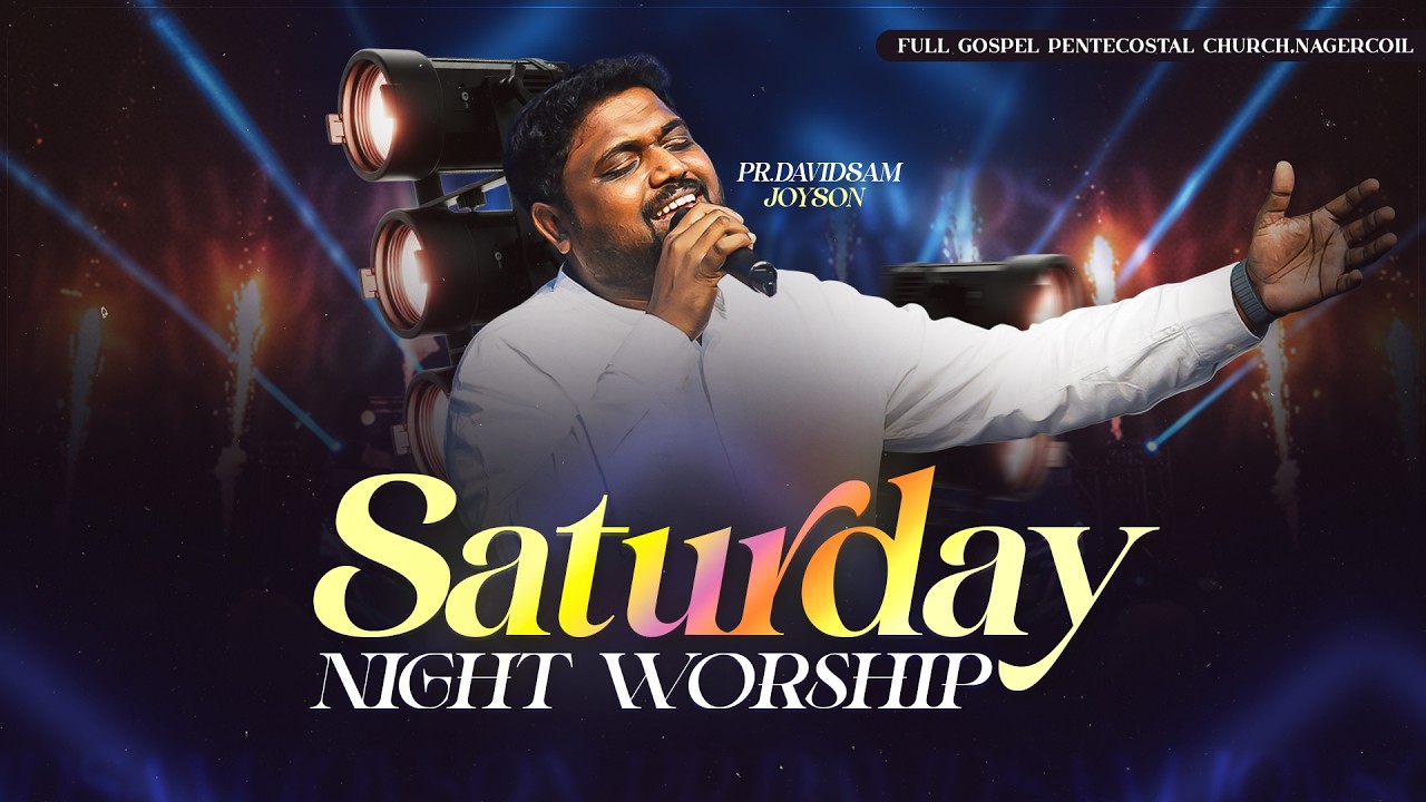 SATURDAY NIGHT WORSHIP (04-04-2026) |  DAVIDSAM JOYSON  | FGPC NAGERCOIL