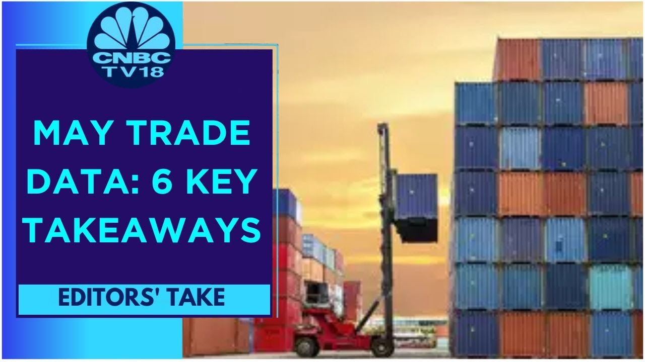 India's May Trade Deficit Rises To 5-Month High Of $22 Billion, Exports, Imports Witness Decline