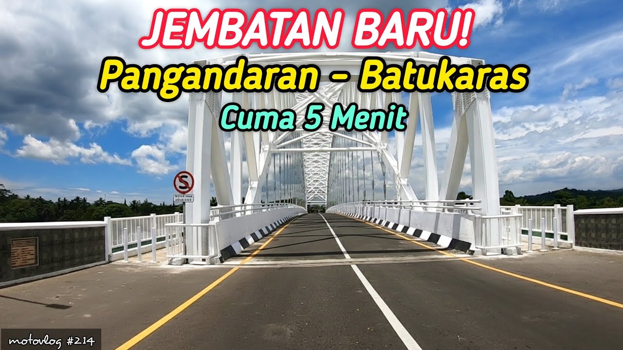 AKHIRNYA JADI! Jembatan Sodongkopo Pangandaran, Akses Cepat ke Batukaras & Madasari