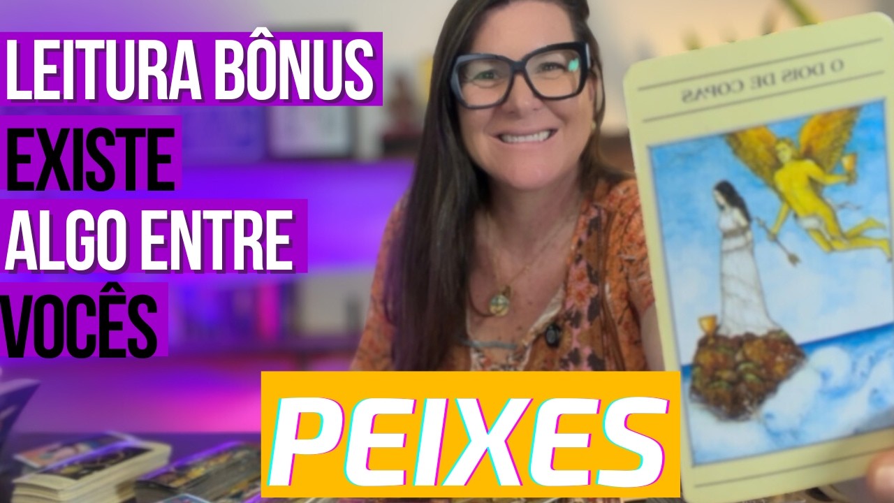 PEIXES🎁LEITURA BÔNUS✨EXISTE SENTIMENTO ENTRE VOCÊS★MAS ALGO IMPEDE ESSA HISTÓRIA DE ACONTECER
