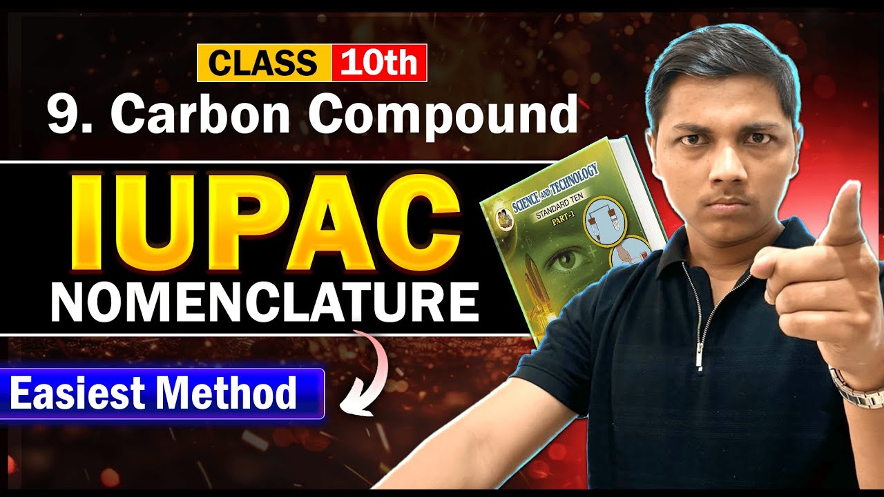 😎IUPAC Nomenclature 😍 सबसे आसान तरीका + Basics of Carbon Compound 🔥 Science class 10th