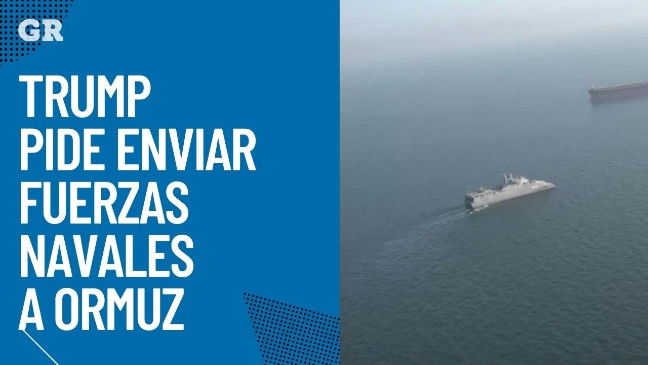 Trump pide a otros países enviar fuerzas navales a Ormuz