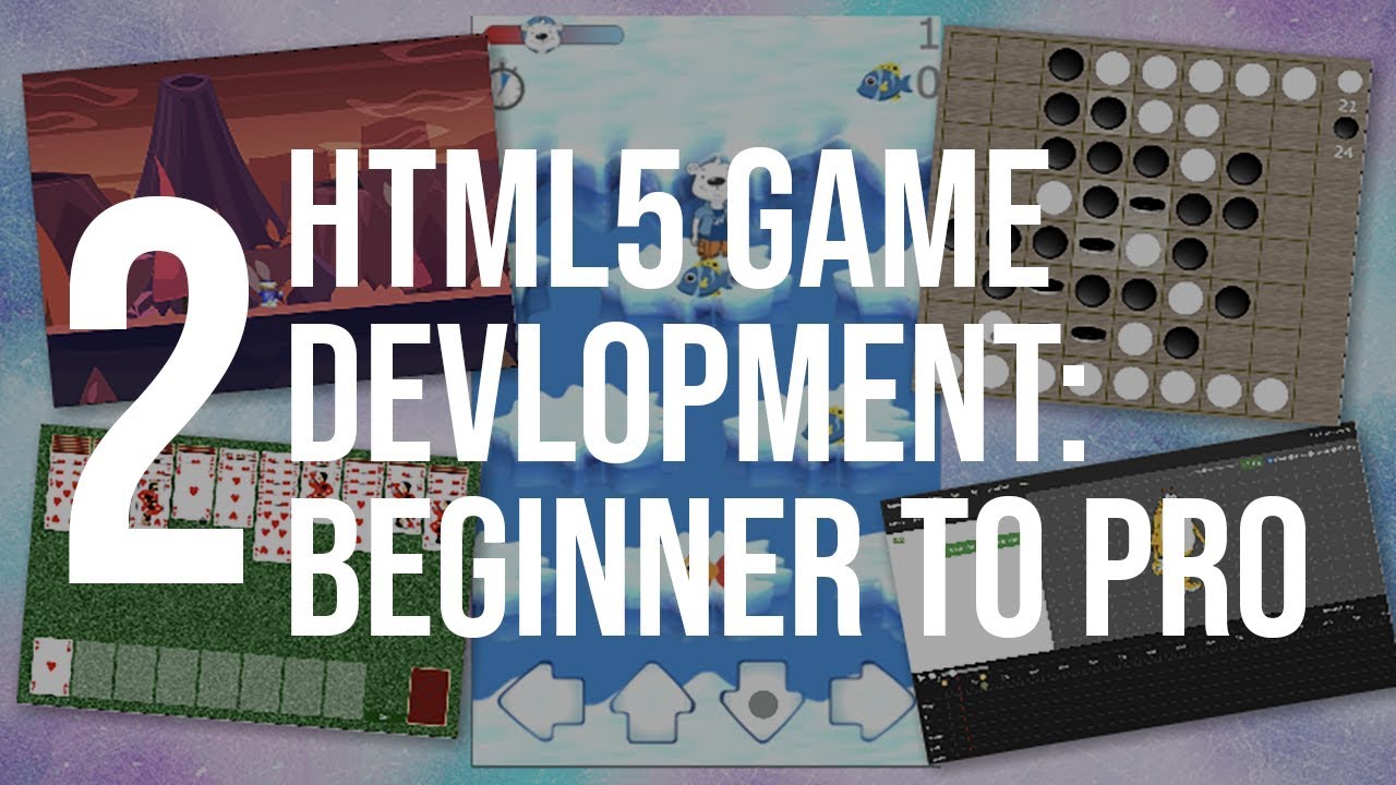 HTML5 Game Development: Beginner to Pro - video 2