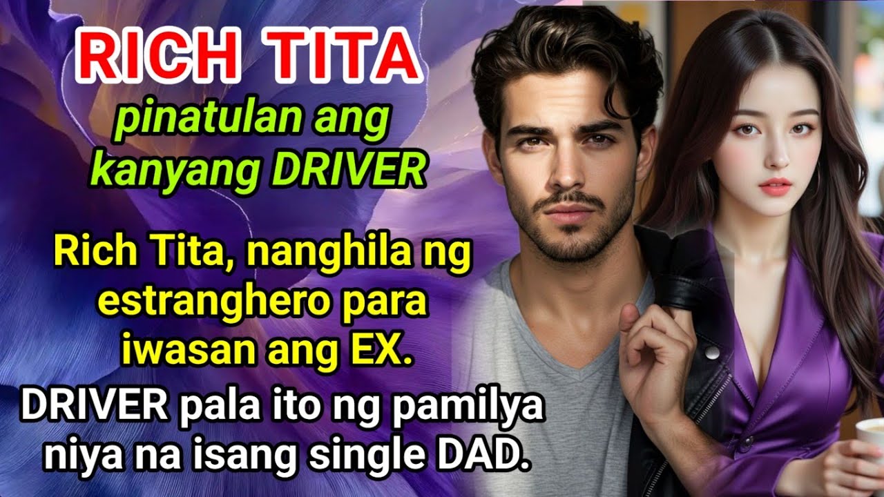 Rich Tita nanghila ng estranghero para IWASAN ang EX. DRIVER pala nila ito na isang SINGLE DAD.
