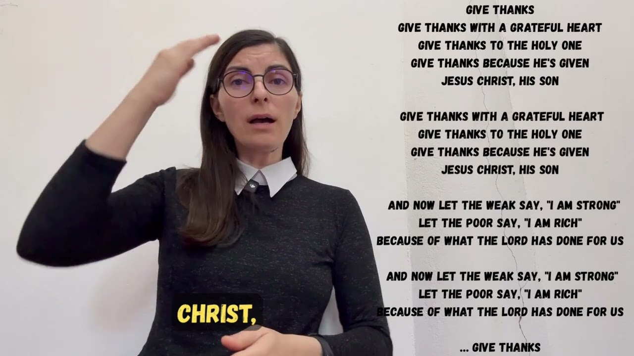 Learn Christian songs in ASL: GIVE THANKS
