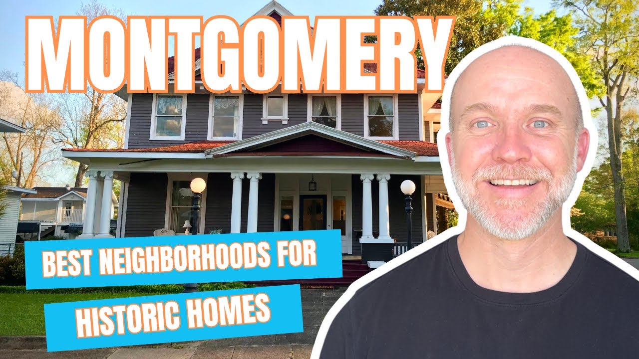 BEST Neighborhoods in MONTGOMERY AL for Buying Older Homes | Living in Montgomery AL