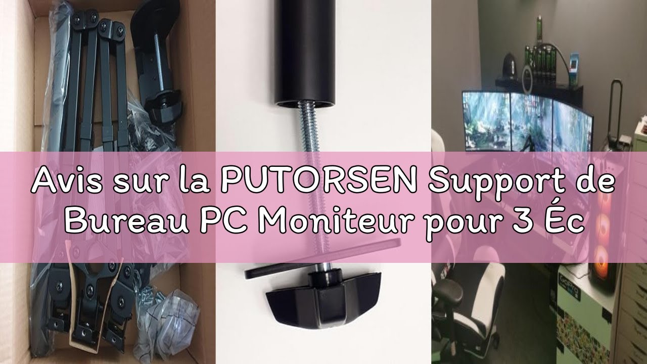 Avis sur la PUTORSEN Support de Bureau PC Moniteur pour 3 Écrans LCD LED de 13
