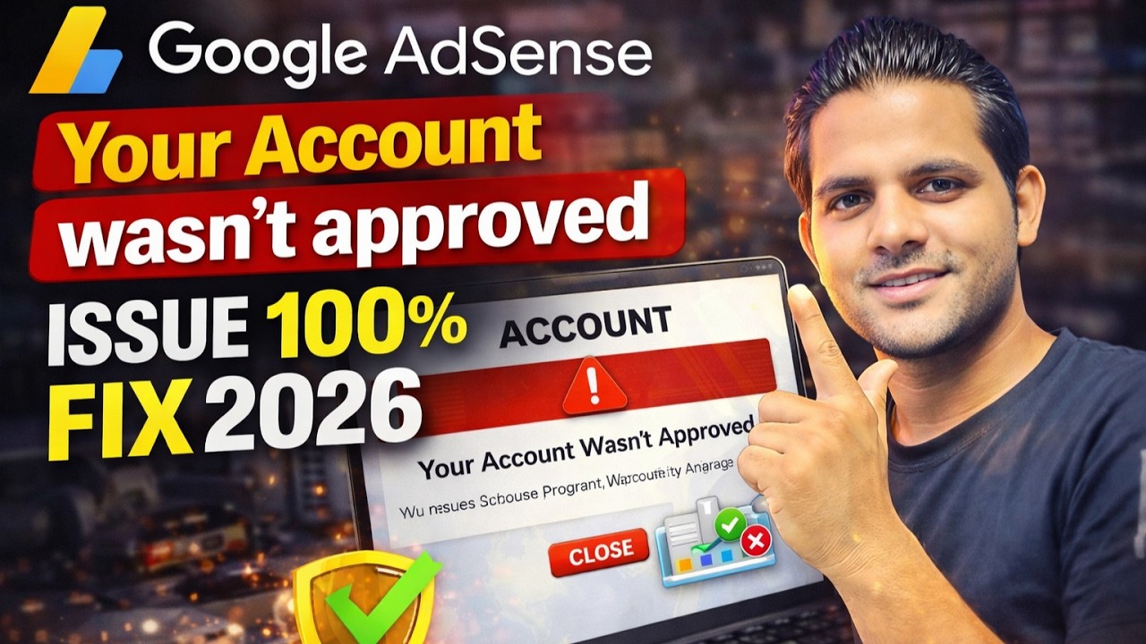 Your Account Wasn't Approved Fix 2026 🔥 | Google AdSense Approval Problem Solve