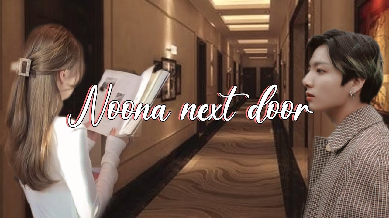 Noona next door (Jungkook oneshot)