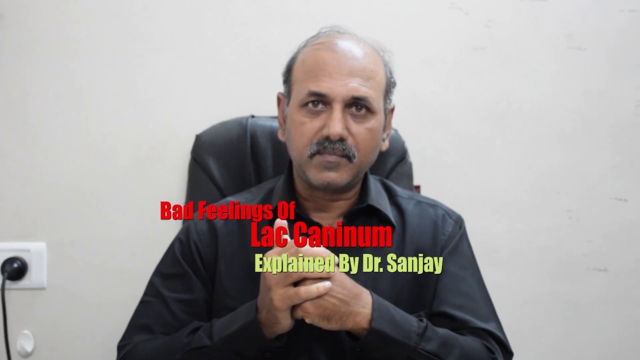 Dirty Feelings Of Lac caninum Explained by Dr. Sanjay in Hindi