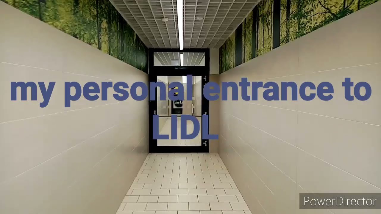 my private entrance to LIDL